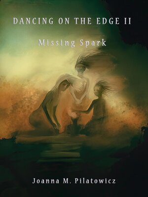 cover image of Dancing on the edge II--Missing Spark